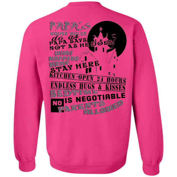 Being A Daddy T Shirt, Papa's House Rules Do As Papa Says Not As He Does Sweatshirt