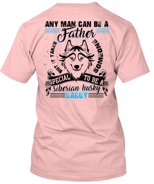 Any Man Can Be A Father T Shirt, I Love Dog T Shirt