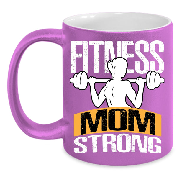 Fitness Mom Strong Coffee Mug, Cool Gift For Mom Coffee Cup