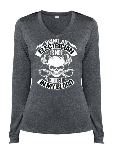 Being An Electrician T Shirt, It's In My Blood T Shirt, Cool Shirt (Ladies LS Heather V-Neck)