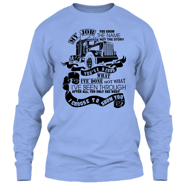 You Know The Name T Shirt, I Am A Truck Driver T Shirt