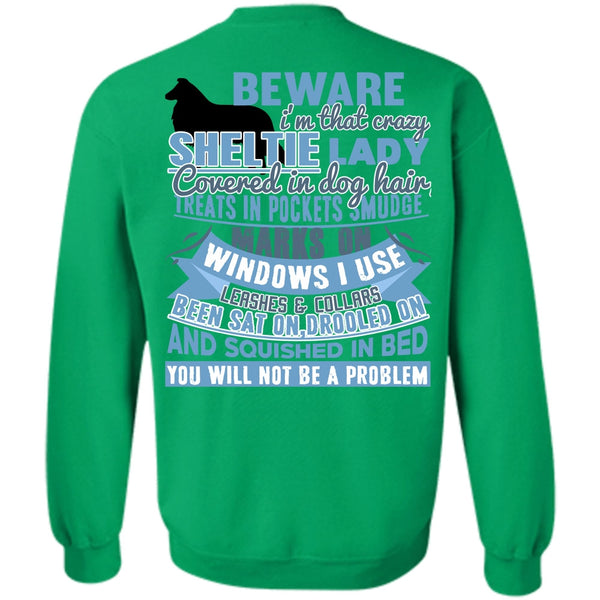 I Love My Dog T Shirt, I'm That Crazy Sheltie Lady Sweatshirt