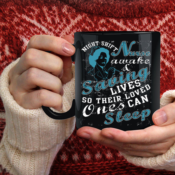 Nurse Awake And Saving Lives Coffee Mug, Cool Nurse Coffee Cup