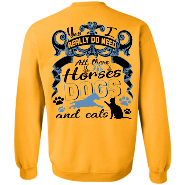 I Love Equestrian T Shirt, All These Horses Dogs And Cats Sweatshirt