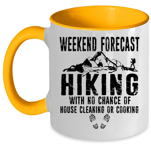 House Cleaning Or Cooking Coffee Mug, Weekend Forecast Hiking Accent Mug