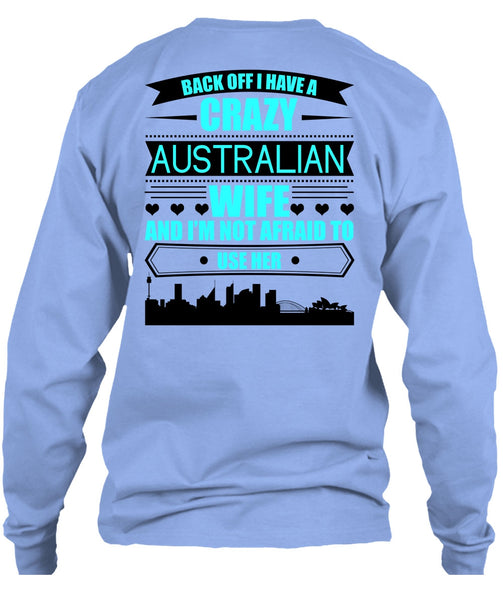 I Have A Crazy Australian Wife T Shirt, I Love Australian T Shirt