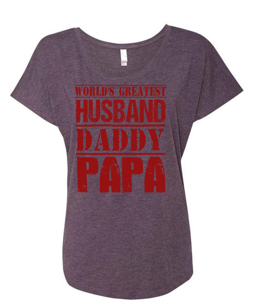 World's Greatest Husband Daddy Papa T Shirt, Being A Papa T Shirt, Cool Shirt (Ladies' Triblend Dolman Sleeve)