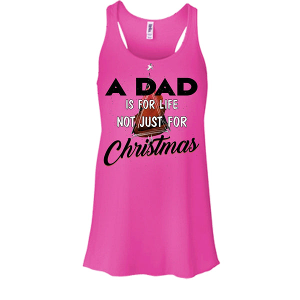 A Dad Is For Life Not For Christmas T Shirt, Merry Christmas Gift T Shirt, Awesome t-shirts