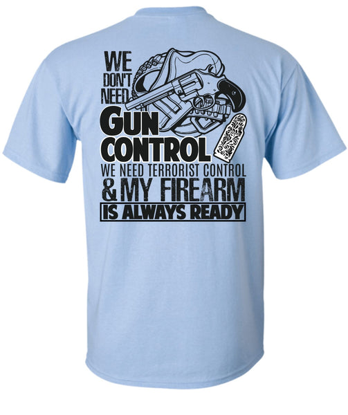 We Don't Need Gun Control T Shirt, I Love Veteran T Shirt