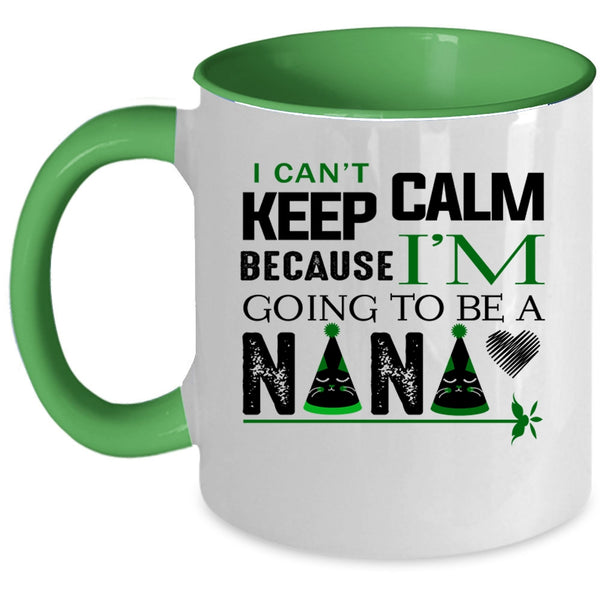 I'm Going To Be A Nana Coffee Mug, I Can't Keep Calm Accent Mug