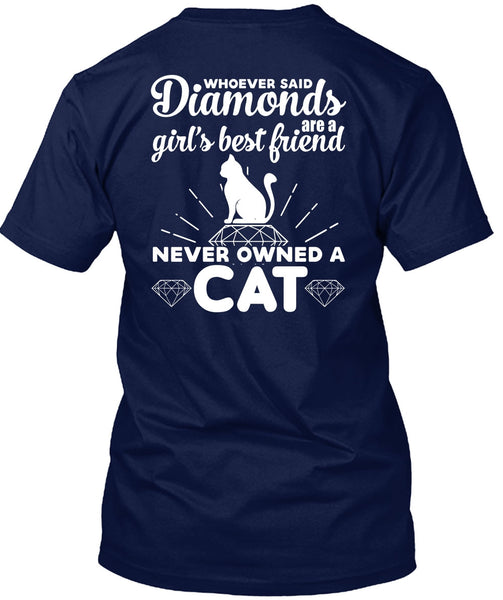 Diamonds Are A Girl's Best Friend T Shirt, Never Owned A Cat T Shirt