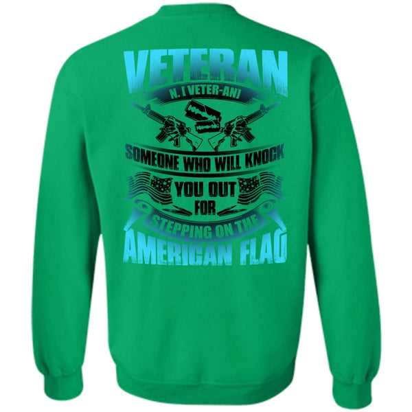 Being A Veteran T Shirt, Veteran Who Will Knock You Out Sweatshirt