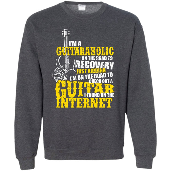 I Found In The Internet T Shirt, Coolest Guitaraholic Sweatshirt