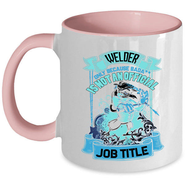Cool Gift For Welder Coffee Mug, Welder Accent Mug
