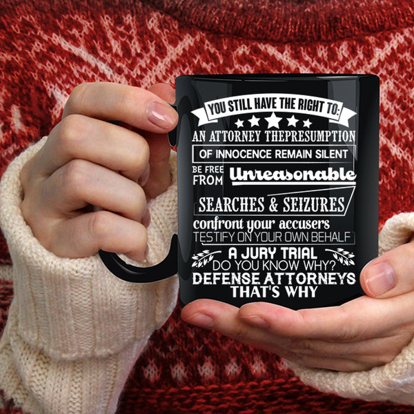 You Still Have The Right To Coffee Mug, Awesome Coffee Cup
