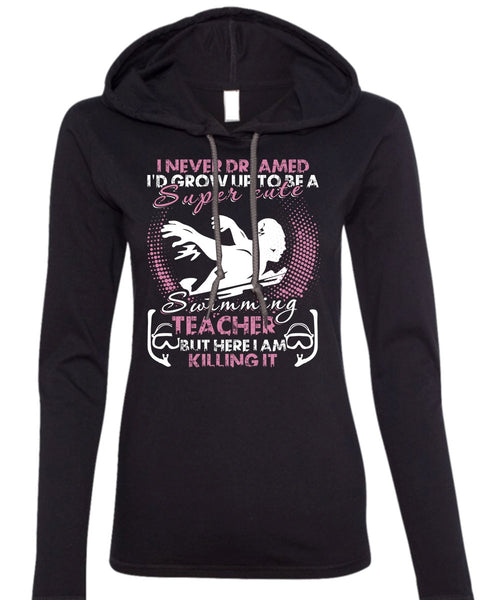 Cute Swimming Teacher T Shirt, I Am Killing It T Shirt (Anvil Ladies Ringspun Hooded)