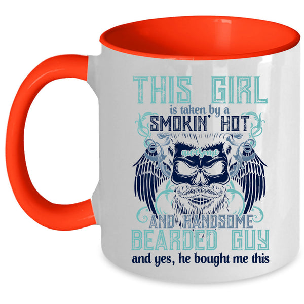 Cute Wife Coffee Mug, This Girl Is Taken By A Handsome Bearded Guy Accent Mug