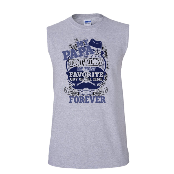 My Papa T Shirt, Totally My Most Favorite Guy T Shirt, Cool T Shirt (Men's Cotton Sleeveless)