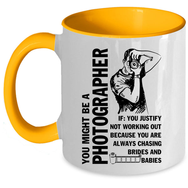Cute Photographer Coffee Mug, You Might Be A Photographer Accent Mug