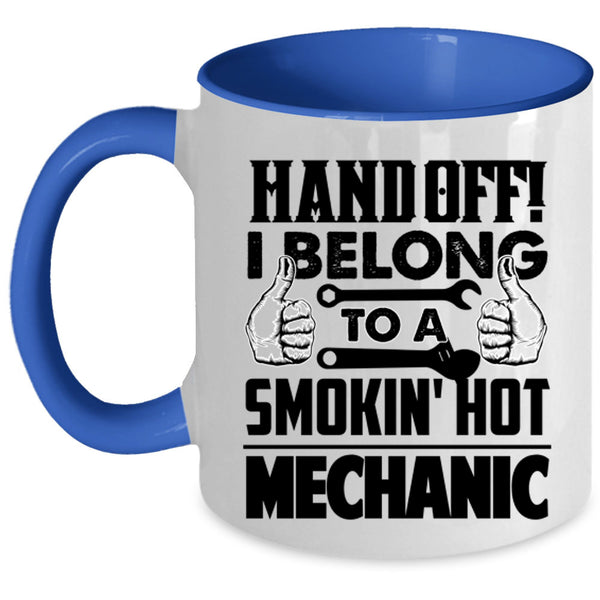 Cute Couple Coffee Mug, I Belong To A Smoking Hot Mechanic Accent Mug