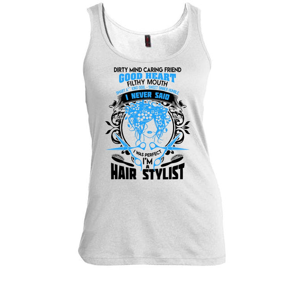Dirty Mind T Shirt, Coolest Hair Stylist Tank Top