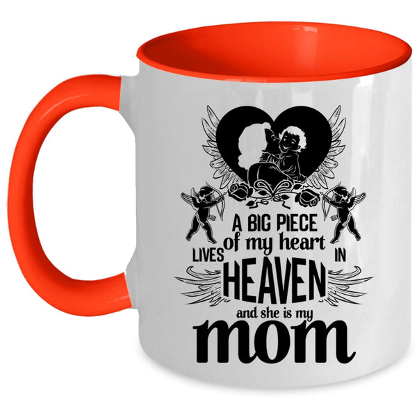 She Is My Mom Coffee Mug, A Big Piece Of My Heart Lives In Heaven Accent Mug
