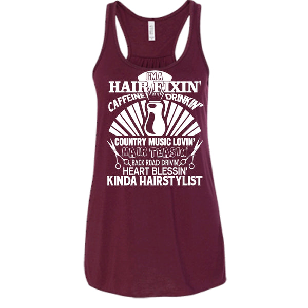 I'm A Hair Fixin' T Shirt, I Am A Hair Stylist Tank Top