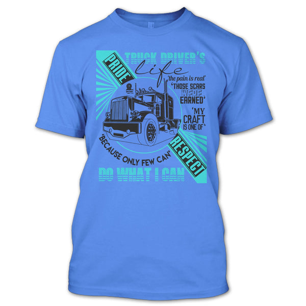 Truck Driver's Life T Shirt, I Am A Truck Driver T Shirt