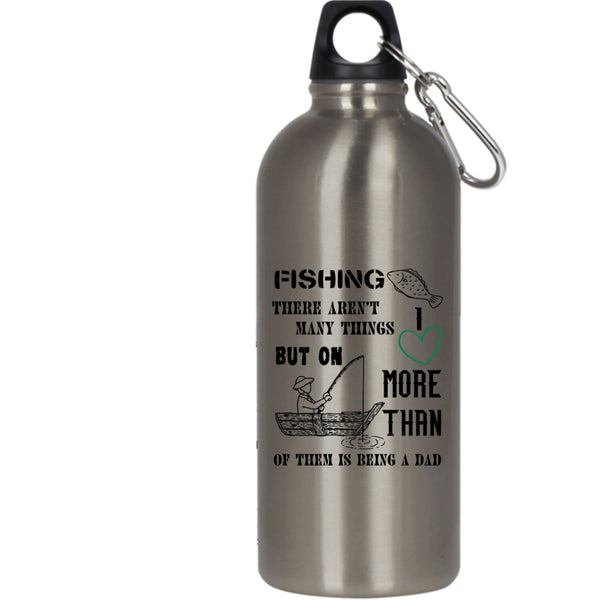 I love Fishing 20 oz Stainless Steel Bottle,I love Being A Dad Outdoor Sports Water Bottle