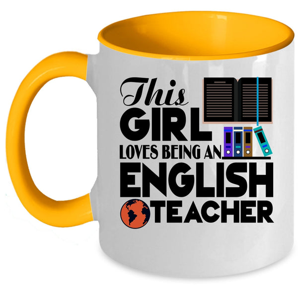 Cute English Teacher Coffee Mug, This Girl Loves Being An English Teacher Accent Mug