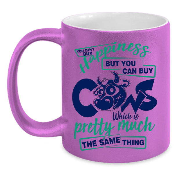 You Can Buy Cows Coffee Mug, You Can't Buy Happiness Accent Mug