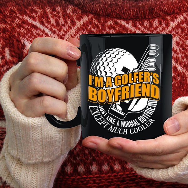 I'm A Golfer's Boyfriend Coffee Mug, Cool Golfer's Boyfriend Coffee Cup