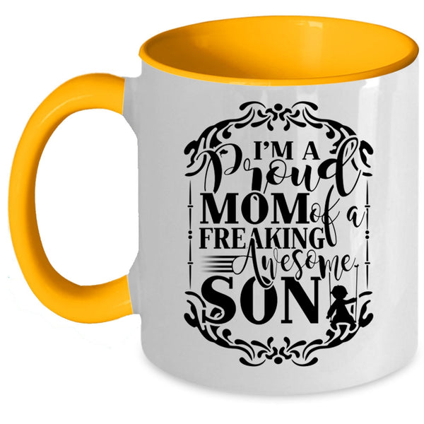 Awesome Son Coffee Mug, I'm A Proud Mom Of An Awesome Son Accent Mug