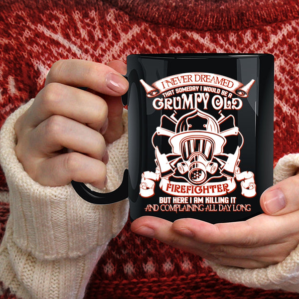 I Would Be A Grumpy Old Firefighter Coffee Mug, Cool Grandpas Coffee Cup