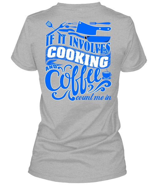 If It Involves Cooking T Shirt, I Love Chef T Shirt