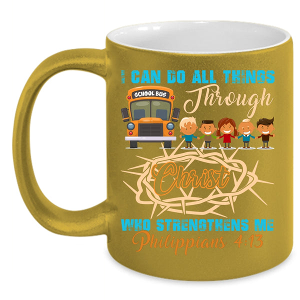 I Can Do All Things Coffee Mug, Cool School Bus Driver Coffee Cup