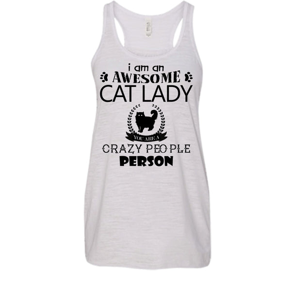 I Am An Awesome Cat Lady Crazy People Person Shirt, Cat Shirt