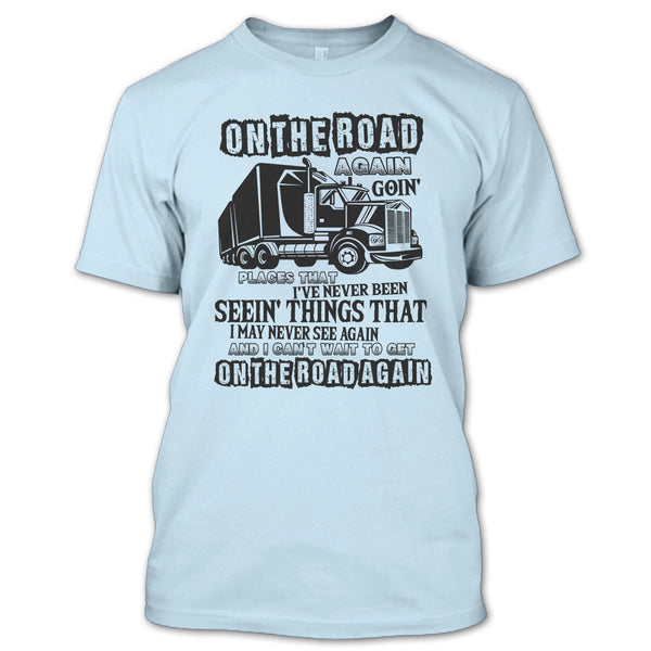 On The Road Again T Shirt, Coolest Trucker Ever T Shirt