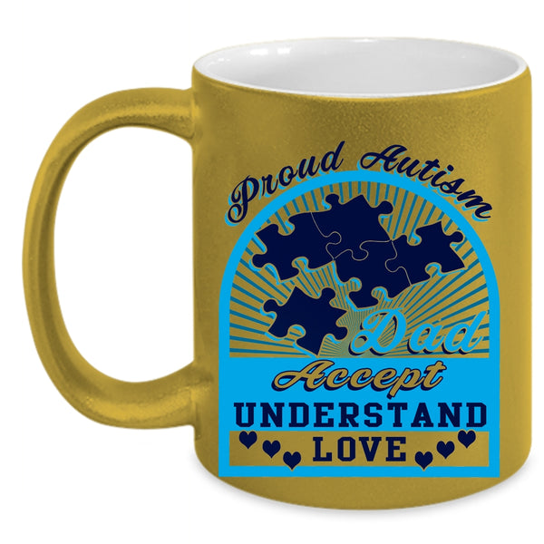 Accept Understand Love Coffee Mug, Proud Autism Dad Accent Mug