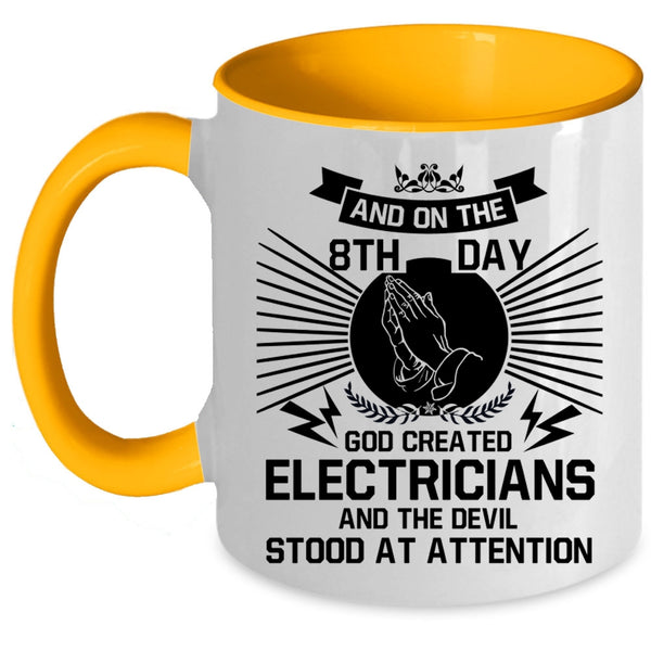 Cool Electricians Coffee Mug, On The 8th Day God Created Electricians Accent Mug