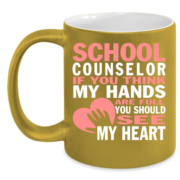 School Counselor Coffee Mug, You Should See My Heart Coffee Cup