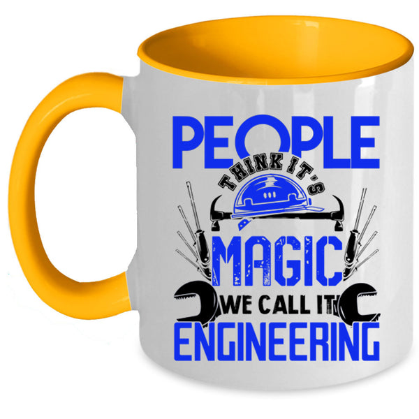 We Call It Engineering Coffee Mug, People Think It's Magic Accent Mug