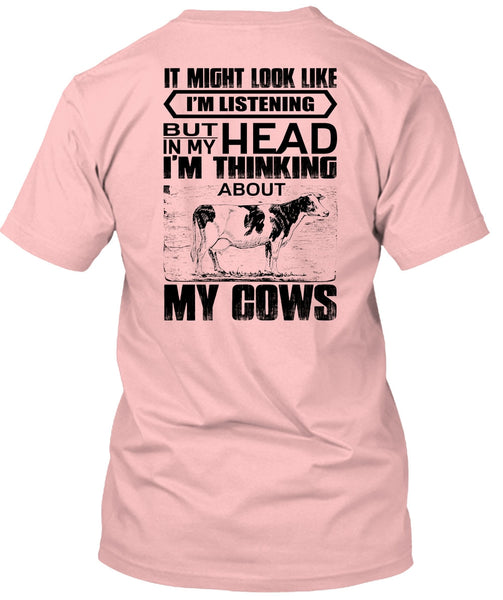 I'm Think About My Cows T Shirt, I Love Farming T Shirt