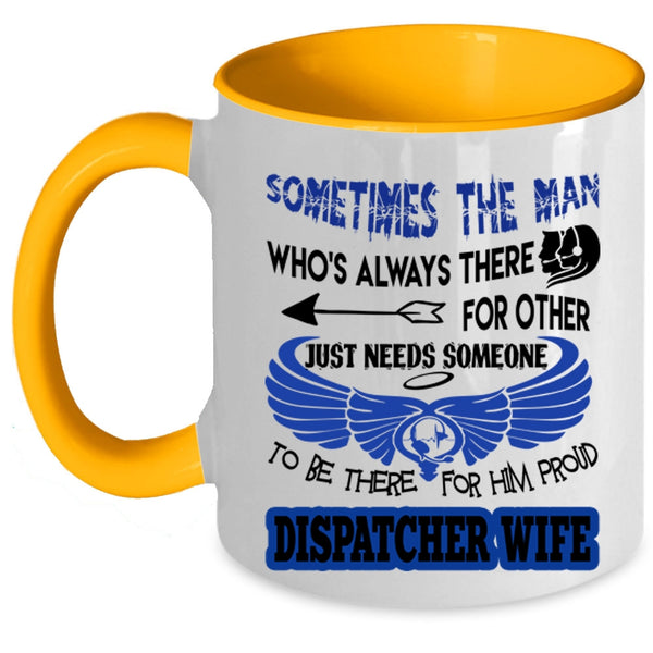 Cute Gift For My Wife Coffee Mug, Proud Dispatcher Wife Accent Mug