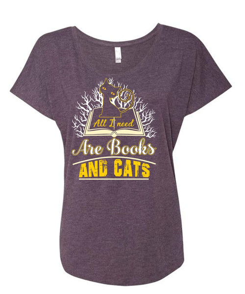 All I Need Are Books And Cats T Shirt, Being A Reader T Shirt, Cool Shirt (Ladies' Triblend Dolman Sleeve)