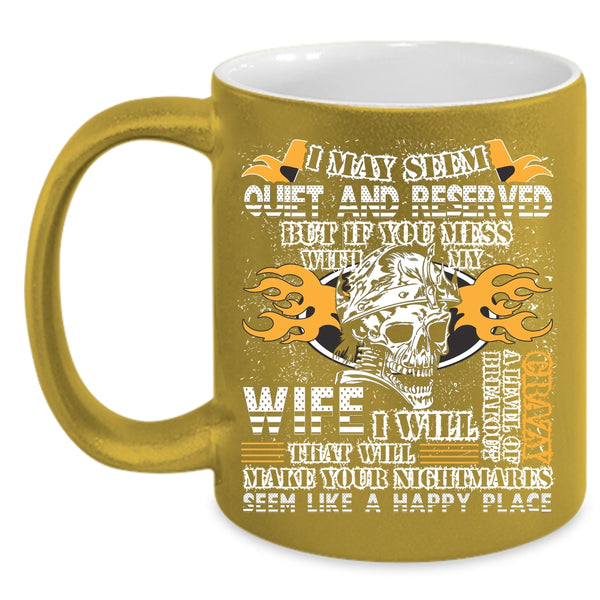 Don't Mess With My Wife Coffee Mug, Best Gift For My Husband Coffee Cup