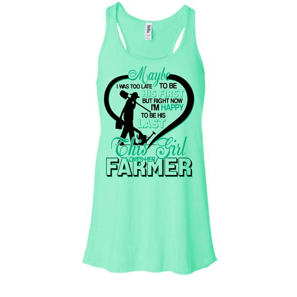 I'm Happy To Be His Last T Shirt, Coolest Farmer's Wife T Shirt, Awesome t-shirts