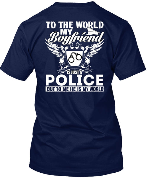 My Boyfriend Is Just A Police T Shirt, Being A Police T Shirt