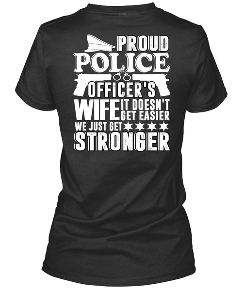 Proud Police Officer's Wife T Shirt, Being A Police T Shirt