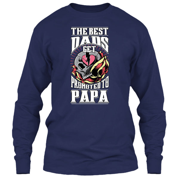 The Best Dad T Shirt, Get Promoted To Papa T Shirt